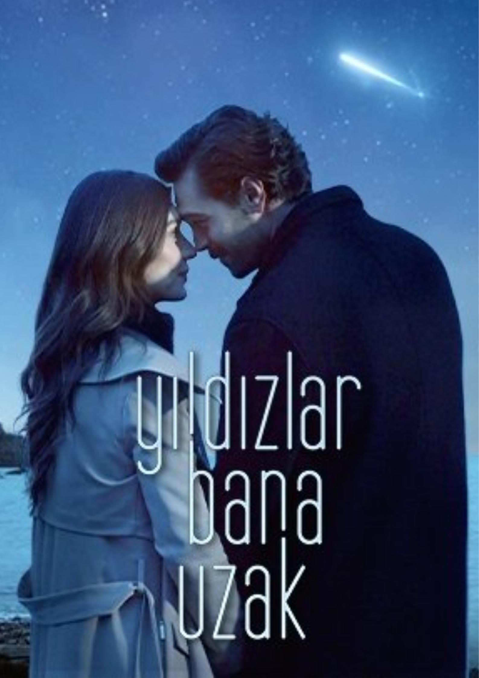 دانلود سریال Yıldızlar Bana Uzak ستاره ها از من دور است با زیرنویس فارسی